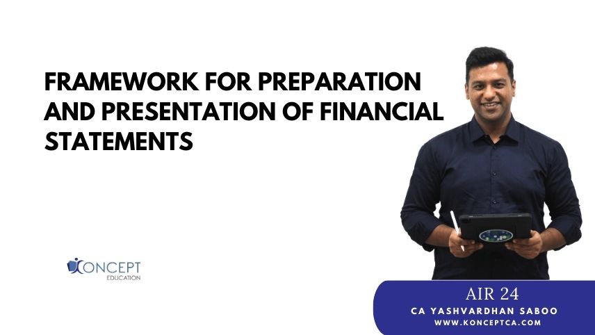 Framework for Preparation and presentation of financial statements
