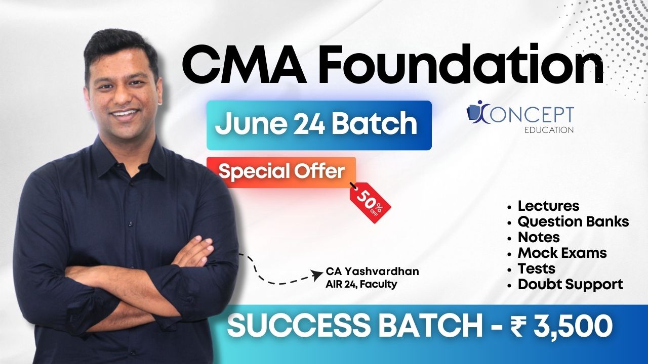Special Batch of CMA Foundation June 2024