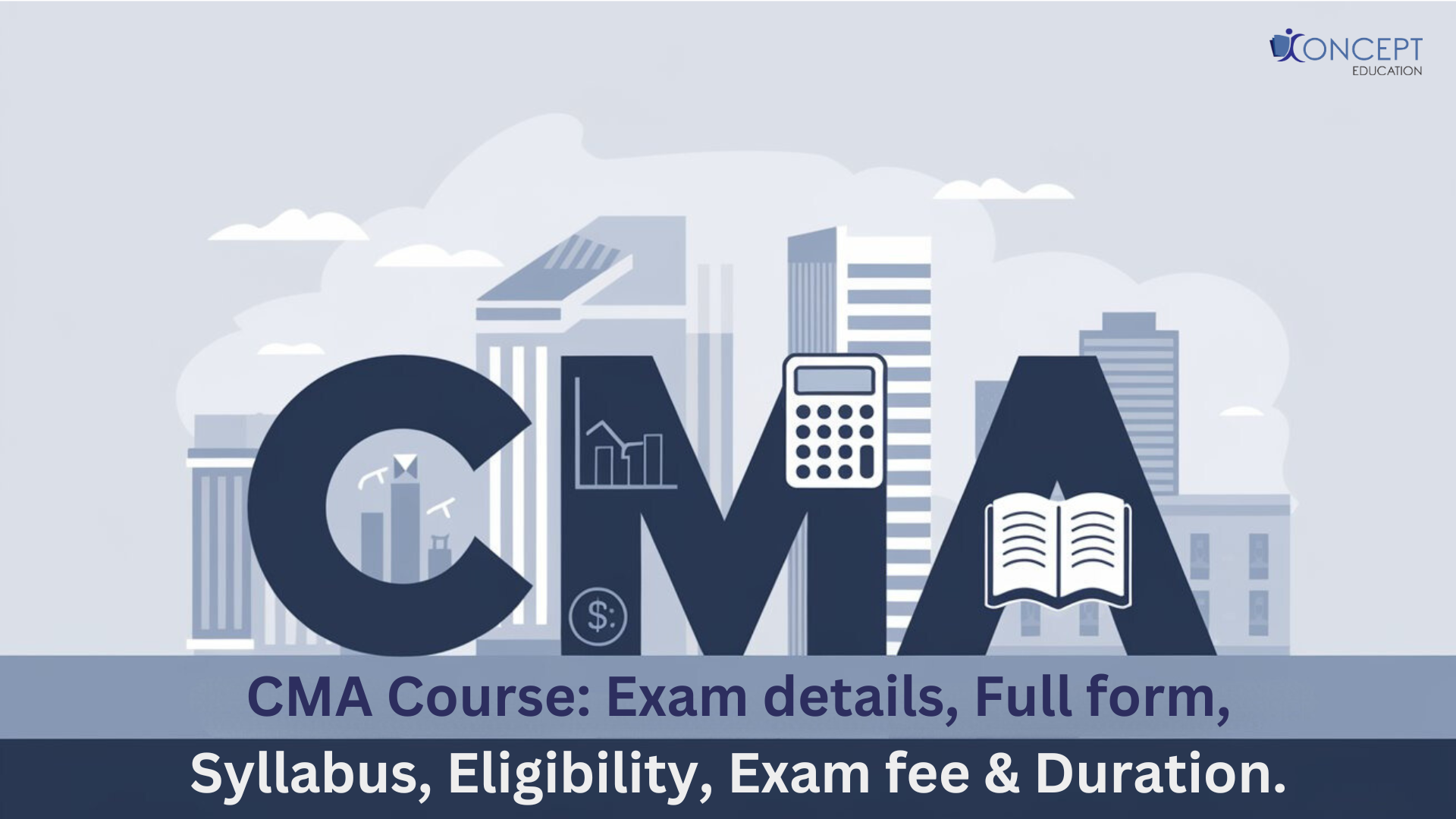 Everything you need to know about CMA Exam