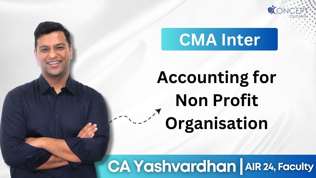 Accounting for Non Profit Organisation | CMA Inter syllabus