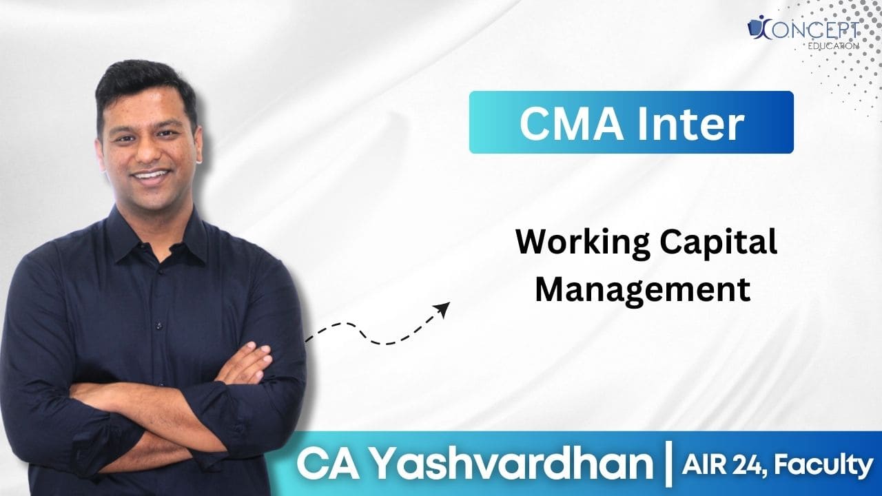 Working Capital Management | CMA Inter Syllabus