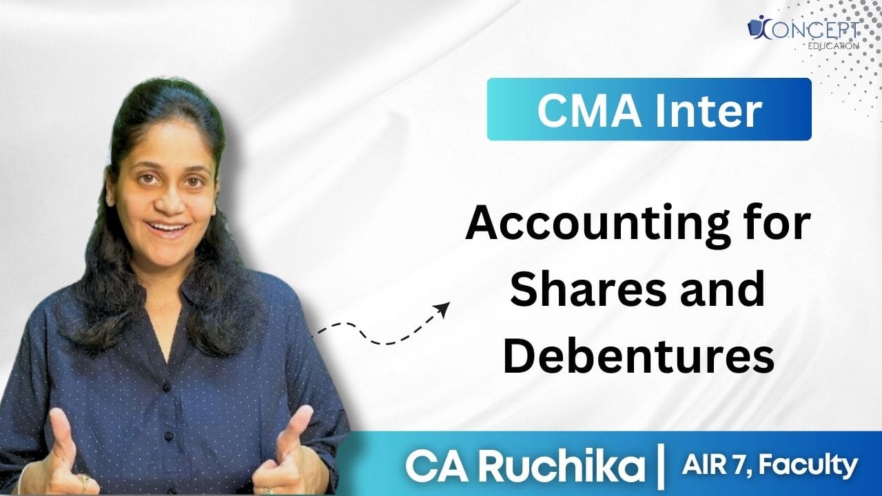 Accounting for Shares and Debentures | CMA Inter Syllabus