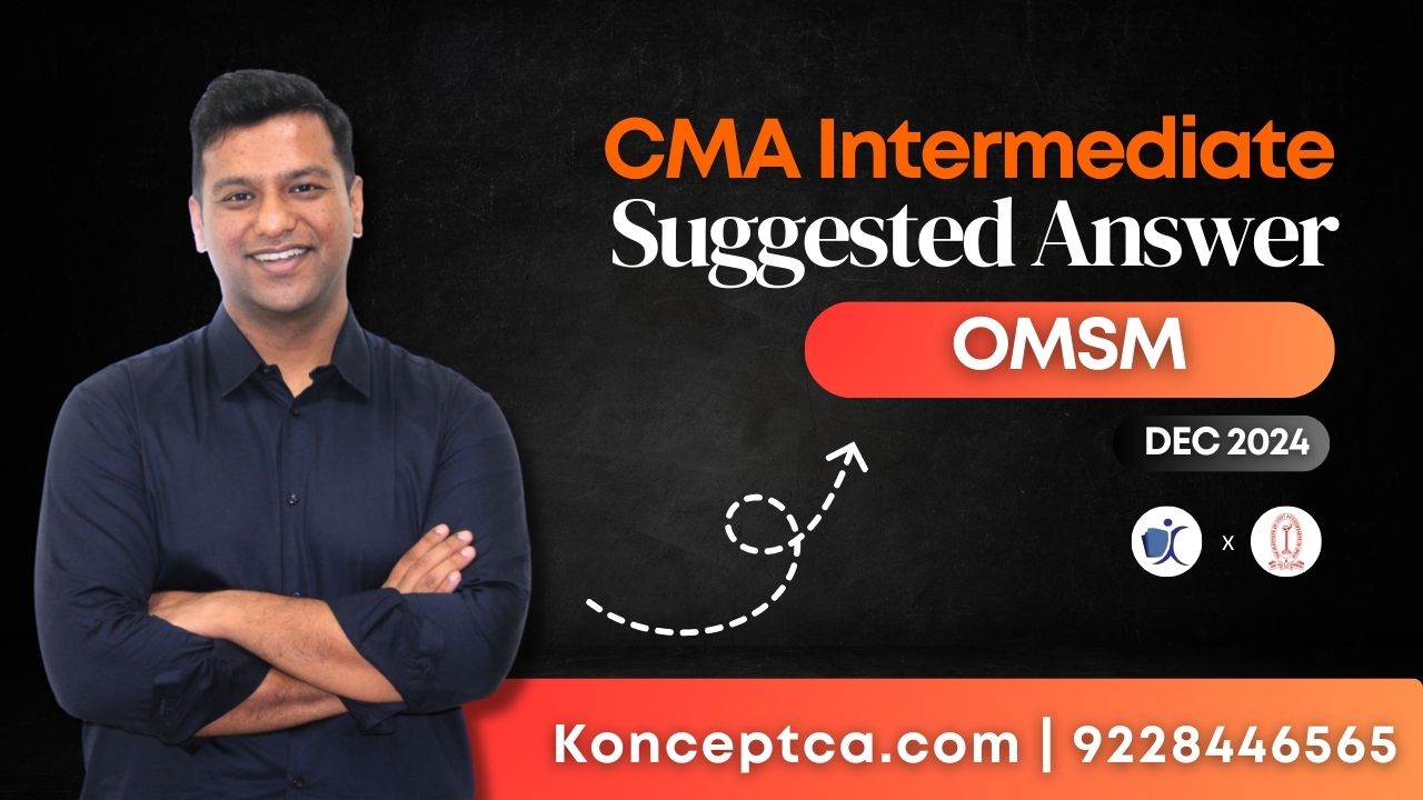 CMA Inter Suggested Answers | Dec 24 Paper 9 Operations Management and Strategic Management