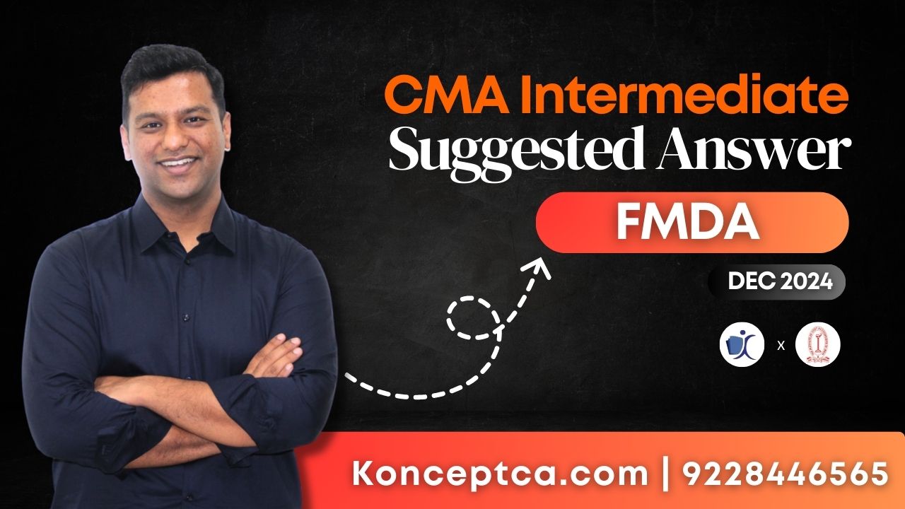 CMA Inter Suggested Answers | Dec 24 Paper 11 Financial Management and Business Data Analytics (FMDA)